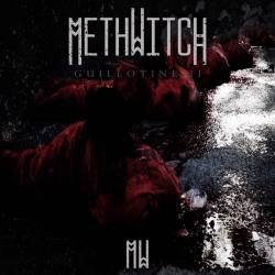 Methwitch : Guillotine II